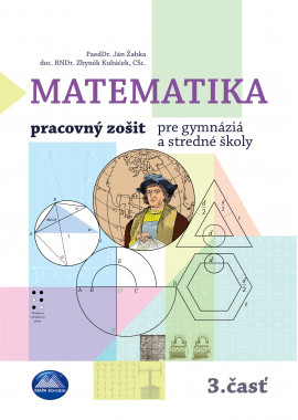 MATEMATIKA 3 - pracovný zošit pre gymnáziá a stredné školy